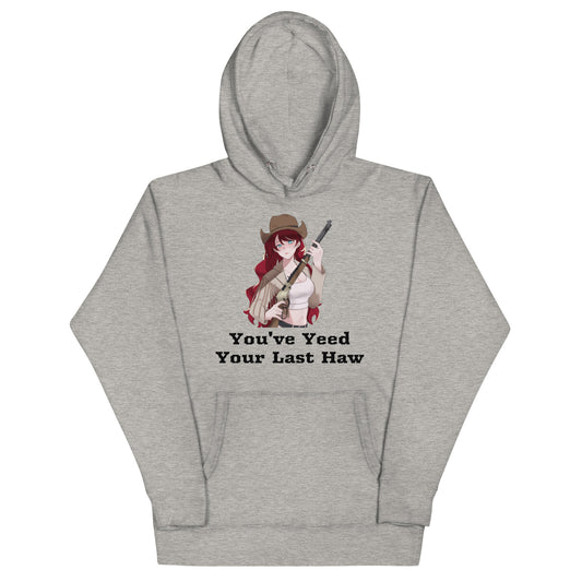 You've Yeed Your Last Haw Redhead Cowgirl Hoodie