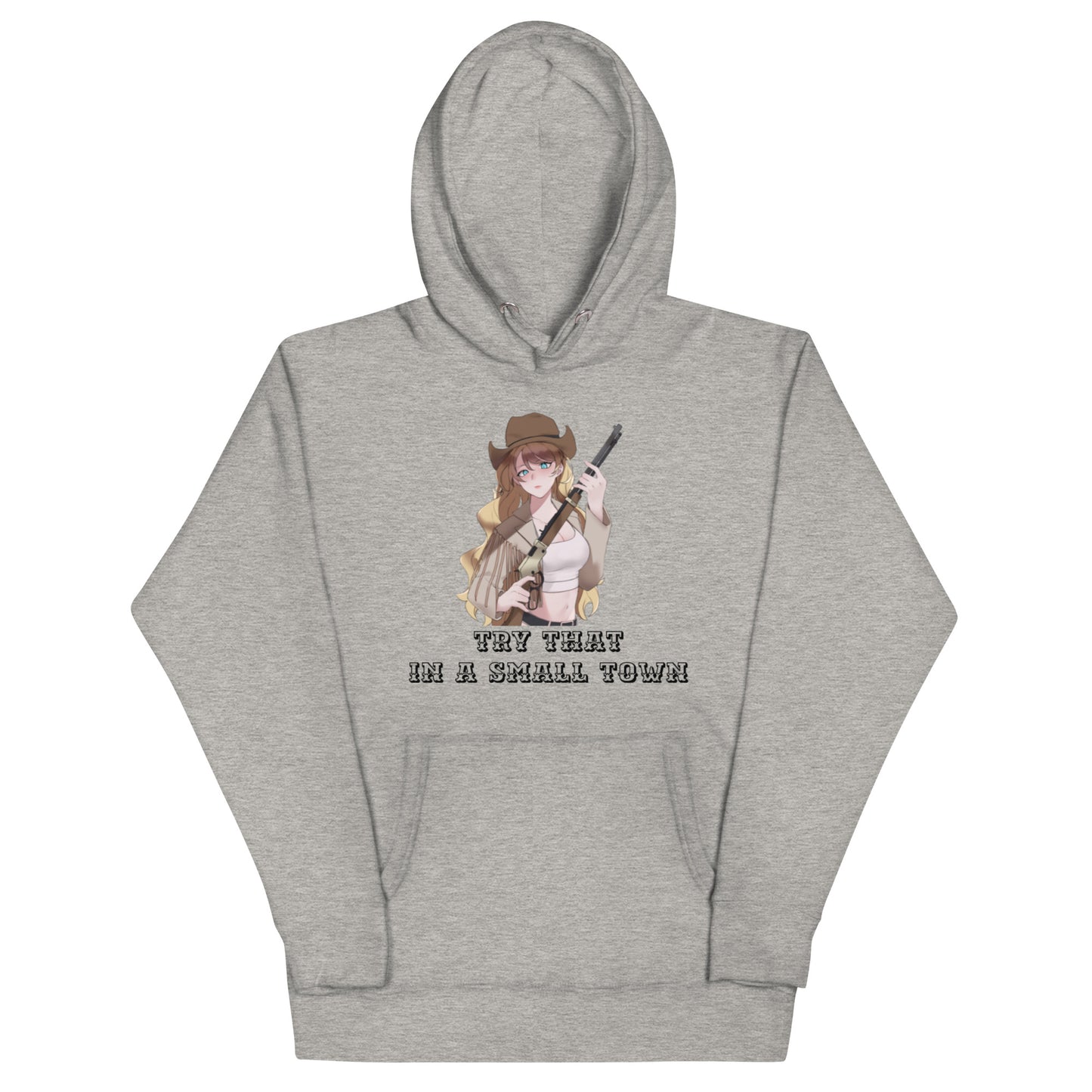 Try That In A Small Town Blonde Cowgirl Hoodie