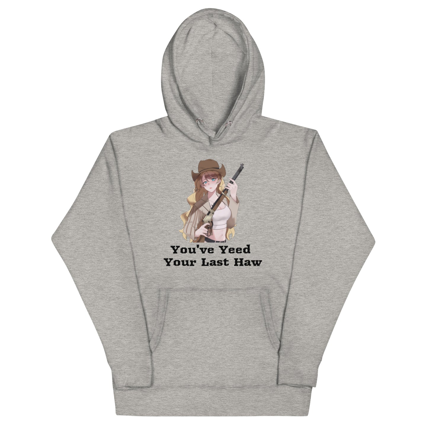 You've Yeed Your Last Haw Blonde Cowgirl Hoodie