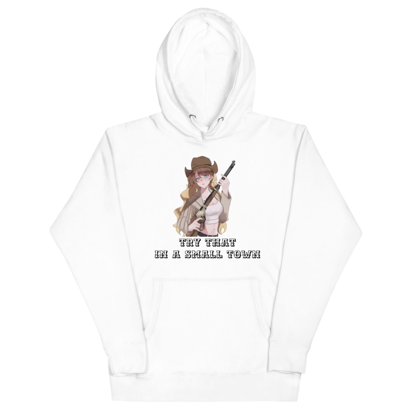 Try That In A Small Town Blonde Cowgirl Hoodie